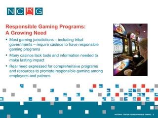 national center for responsible gambling.